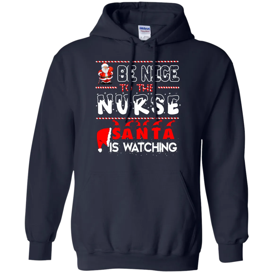 Be Nice To The Nurse Santa is Watching Shirt, Hoodie, Tank