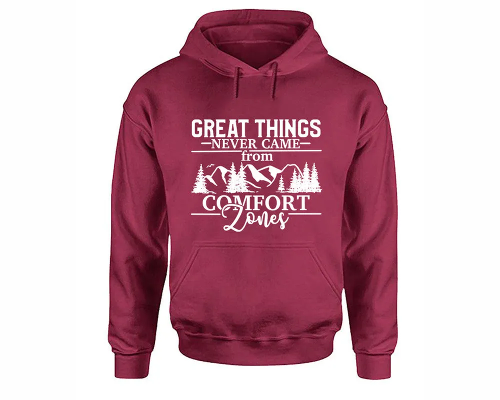 Great Things Never Came from Comfort Zones Pullover Hoodie