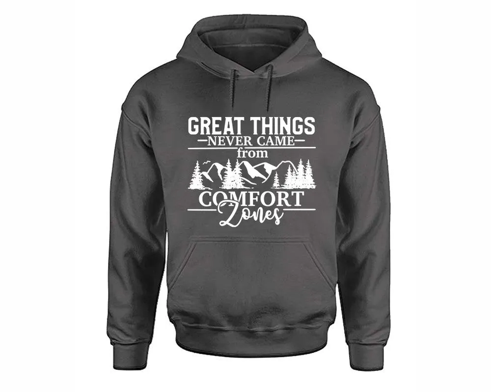 Great Things Never Came from Comfort Zones Pullover Hoodie