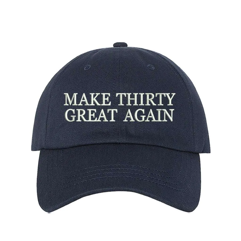 Make Thirty Great Again Baseball Hat