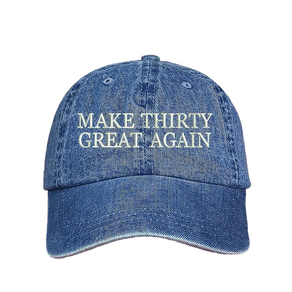 Make Thirty Great Again Baseball Hat