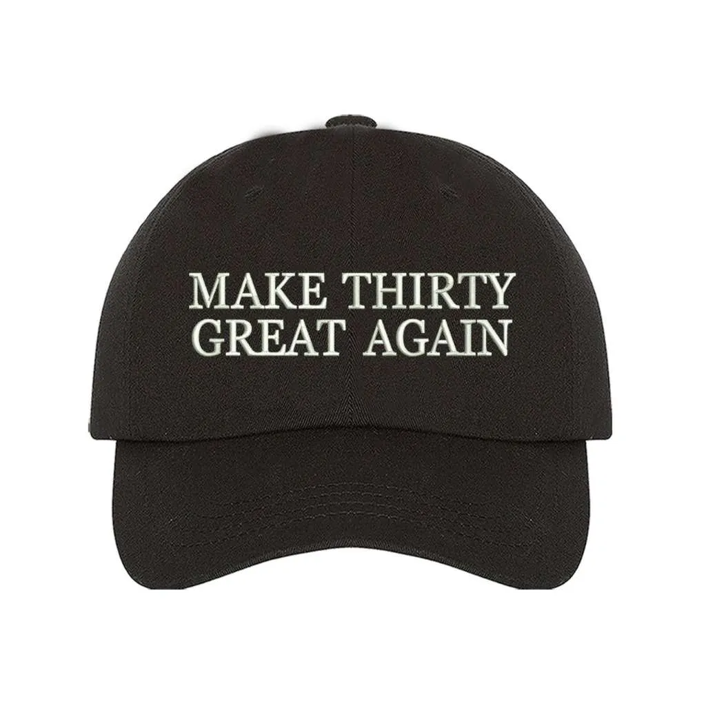 Make Thirty Great Again Baseball Hat