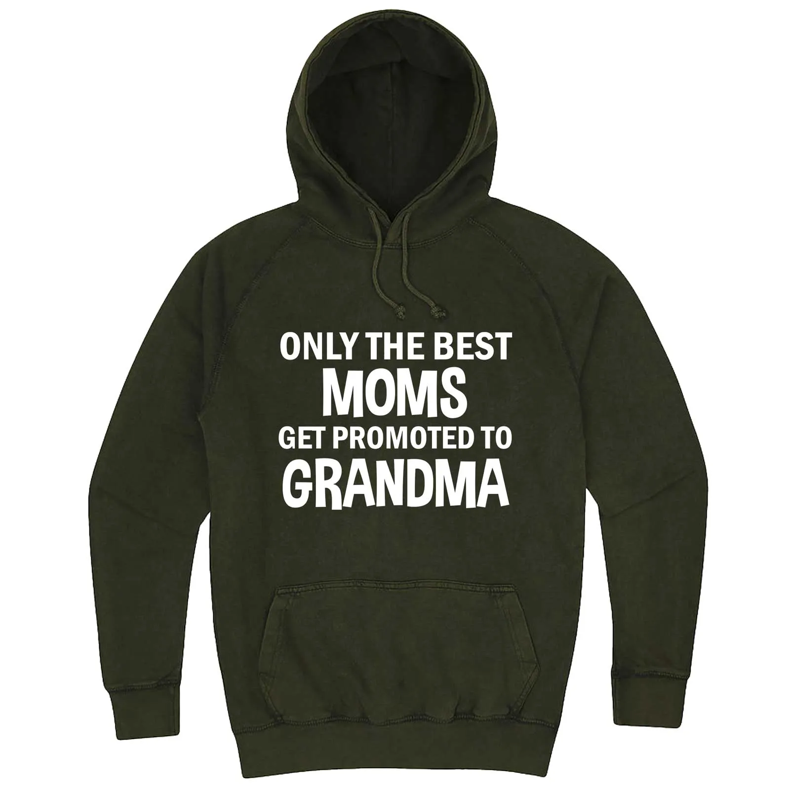 "Only the Best Moms Get Promoted to Grandma, White Text" hoodie